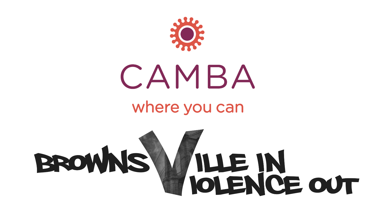 Graphic that says Camba where you can Brownsville In Violence Out
