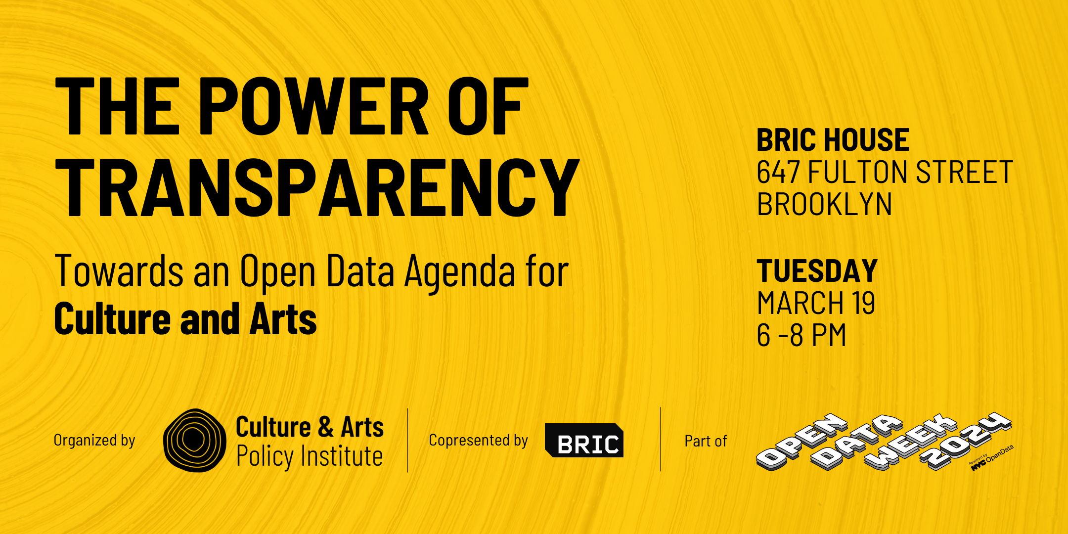Yellow event graphic with the words: The Power of Transparency: Towards An Open Data Agenda For Culture & Arts