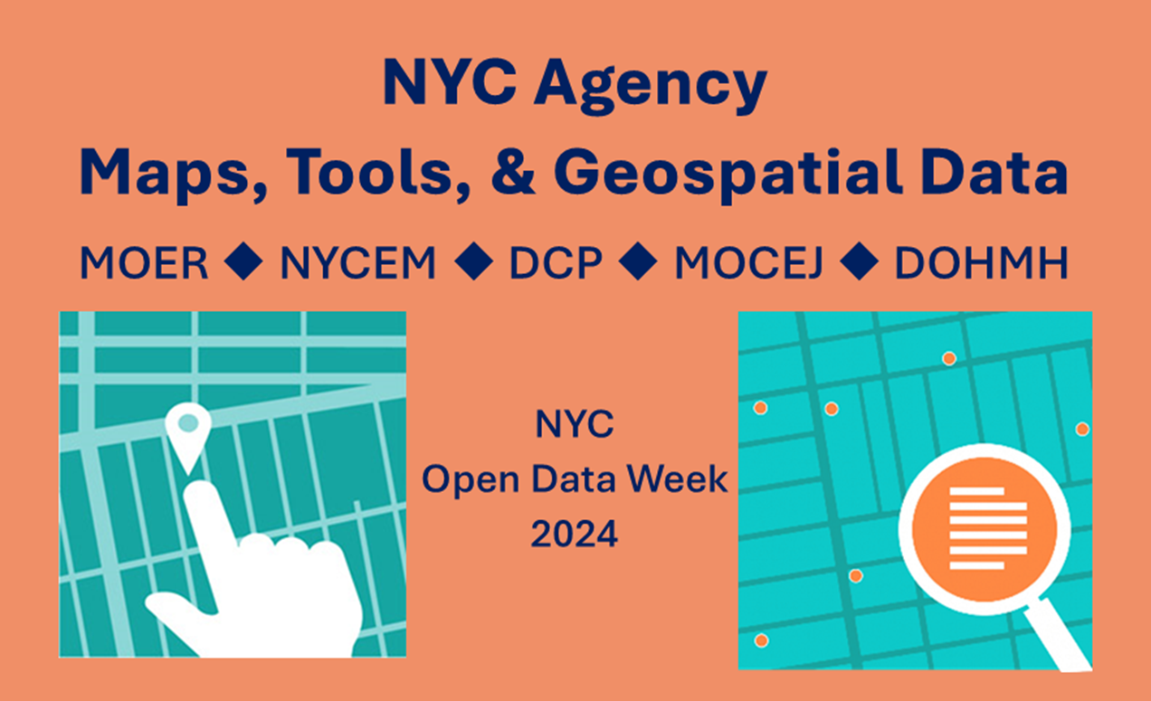 An Open Data Week 2024 event graphic with the title NYC Agency Maps, Tools, & Geospatial Data for 2024